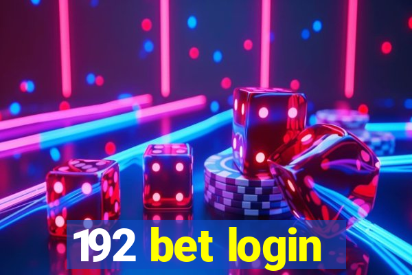 192 bet login